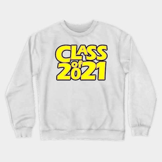 Grad Class of 2021 Crewneck Sweatshirt by gkillerb